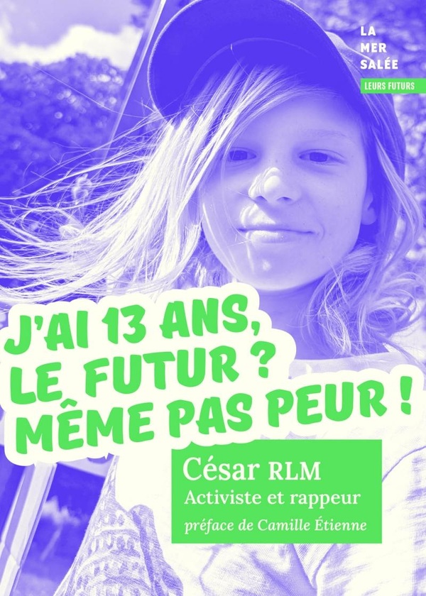 J'AI 13 ANS, LE FUTUR ? MEME PAS PEUR !