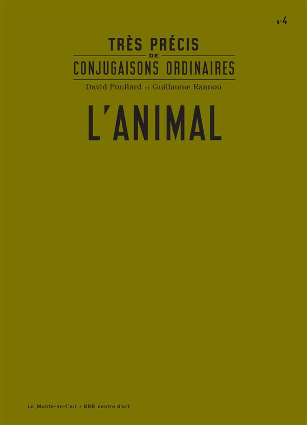 TRES PRECIS DE CONJUGAISONS ORDINAIRES : L'ANIMAL