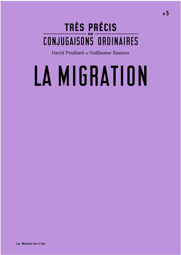 TRES PRECIS DE CONJUGAISONS ORDINAIRES : LA MIGRATION