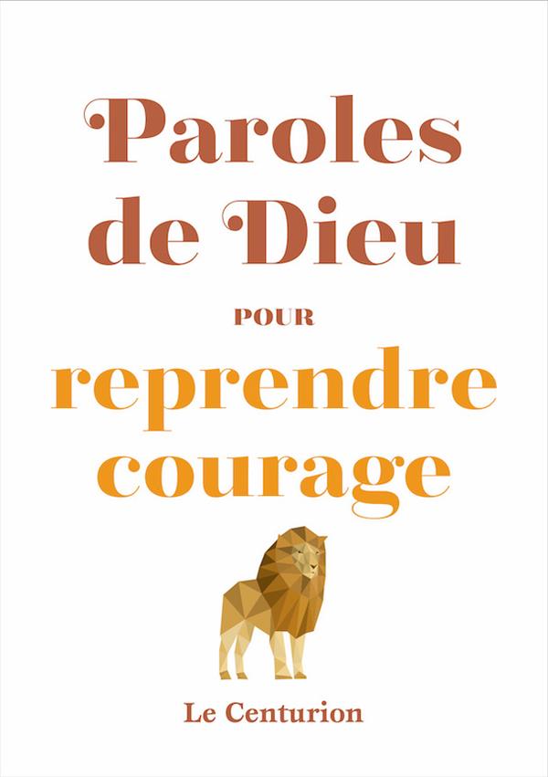 PAROLES DE DIEU POUR REPRENDRE COURAGE (NOUVELLE EDITION)