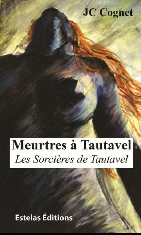 MEURTRES A TAUTAVEL - LES SORCIERES DE TAUTAVEL