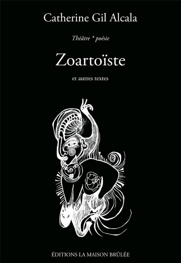 ZOARTOISTE ET AUTRES TEXTES