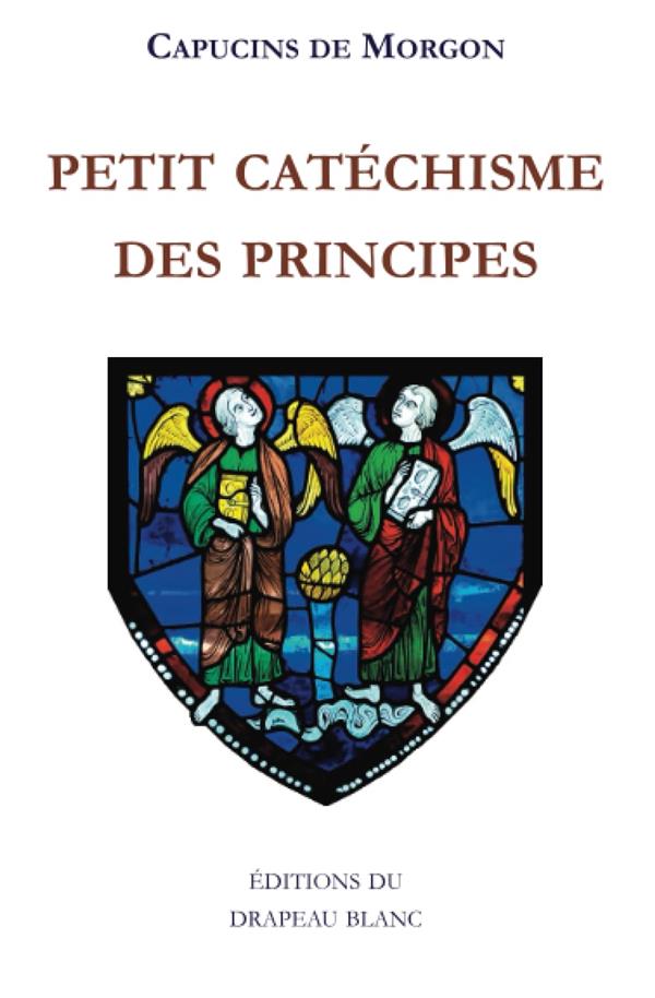PETIT CATECHISME DES PRINCIPES