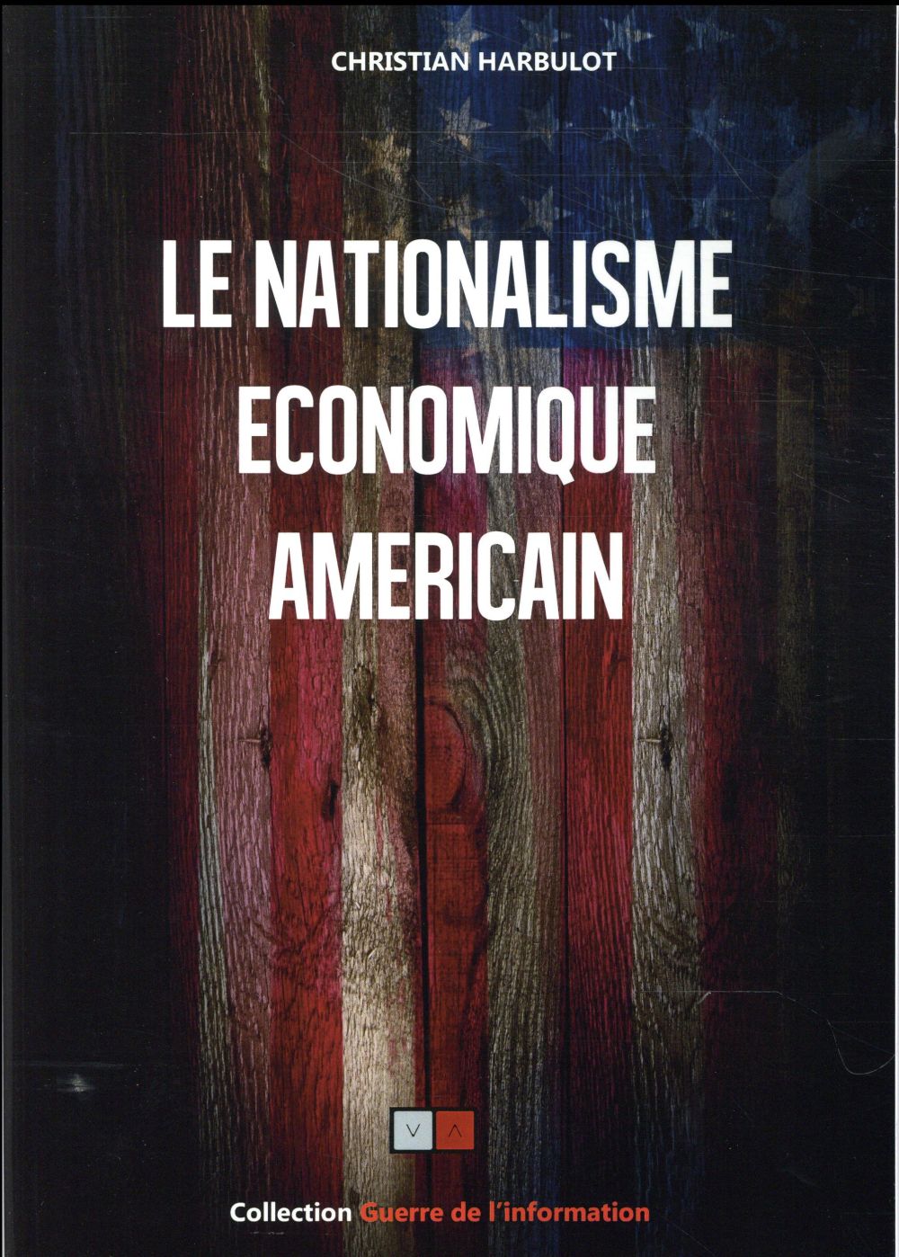 LE NATIONALISME ECONOMIQUE AMERICAIN