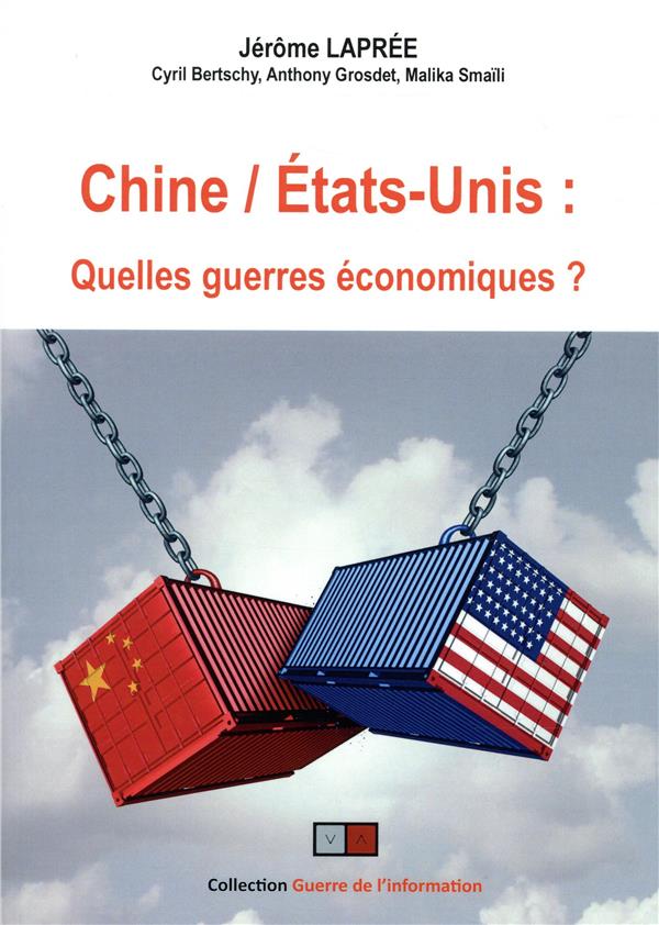 CHINE/ETATS-UNIS : QUELLES GUERRES ECONOMIQUES ?