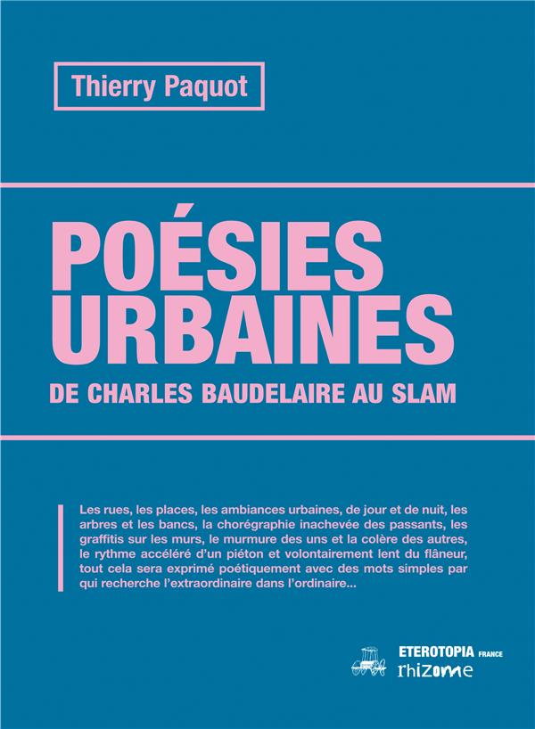 POESIES URBAINES - DE BAUDELAIRE A GRAND CORPS MALADE