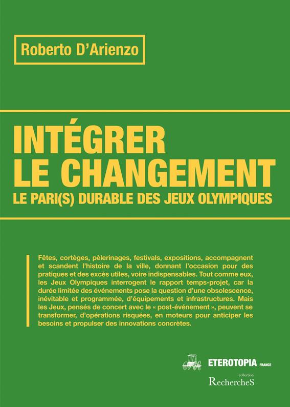 INTEGRER LE CHANGEMENT - LE PARI(S) DURABLE DES JEUX OLYMPIQUES (1992-2008-2012)