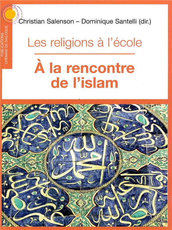 LES RELIGIONS A L'ECOLE, A LA RENCONTRE DE L'ISLAM
