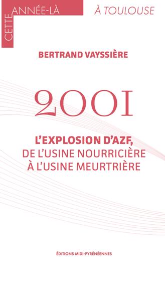 2001 L EXPLOSION D'AZF