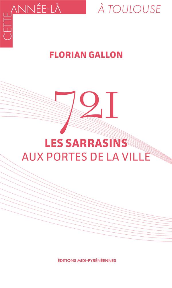 721 LES SARRASINS AUX PORTES DE LA VILLE