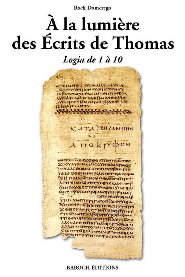 A LA LUMIERE DES ECRITS DE THOMAS - LOGIA DE 1 A 10