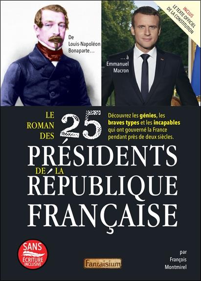 LE ROMAN DES 25 PRESIDENTS DE LA REPUBLIQUE FRANCAISE