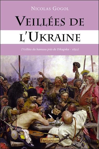 VEILLEES DE L'UKRAINE - VEILLEES DU HAMEAU PRES DE DIKAGNKA - 1832