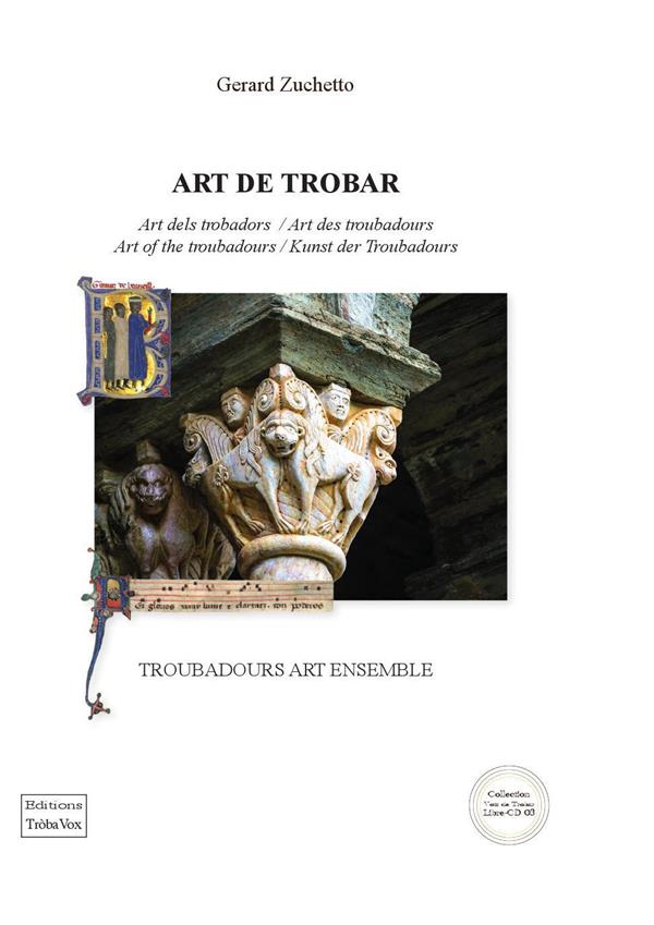 ART DE TROBAR - CHANSONS DES TROUBADOURS TRADUITES EN FRANCAIS - LIVRE AVEC CD