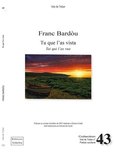 TU QUE L'AS VISTA - TOI QUI L'AS VUE - POEMES EN OCCITAN TRADUITS EN FRANCAIS