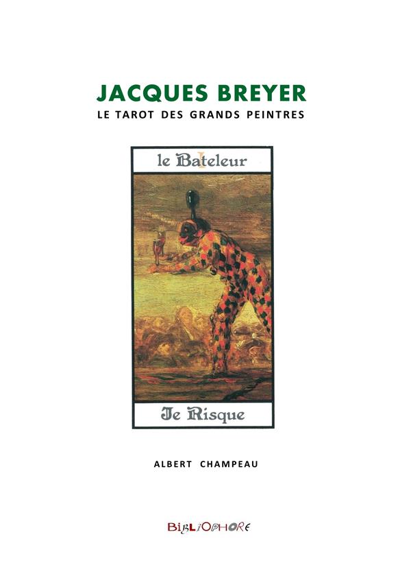 JACQUES BREYER ET LE TAROT DES GRANDS PEINTRES - LE BATELEUR