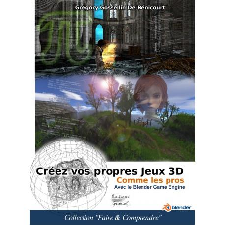 CREEZ VOS PROPRES JEUX 3D COMME LES PROS AVEC LE BLENDER GAME ENGINE