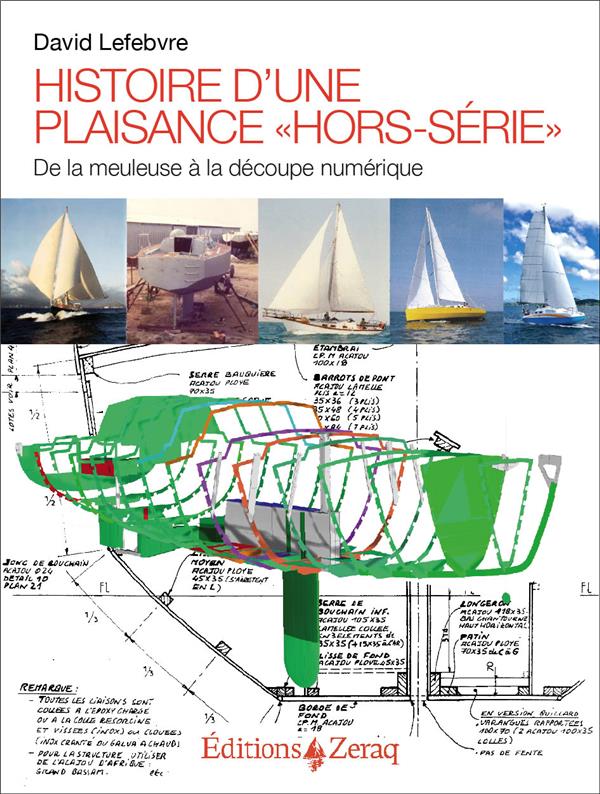 HISTOIRE D UNE PLAISANCE  HORS-SERIE  - DE LA MEULEUSE A LA DECOUPE NUMERIQUE