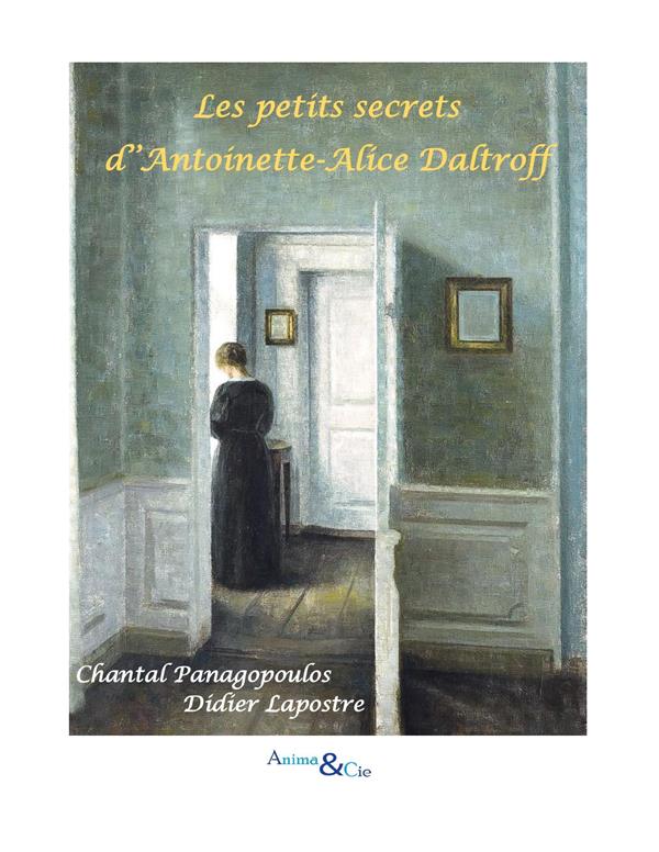 LES PETITS SECRETS D'ANTOINETTE-ALICE DALTROFF