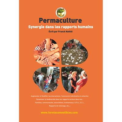 SYNERGIE DANS LES RAPPORTS HUMAINS - PERMACULTURE HUMAINE