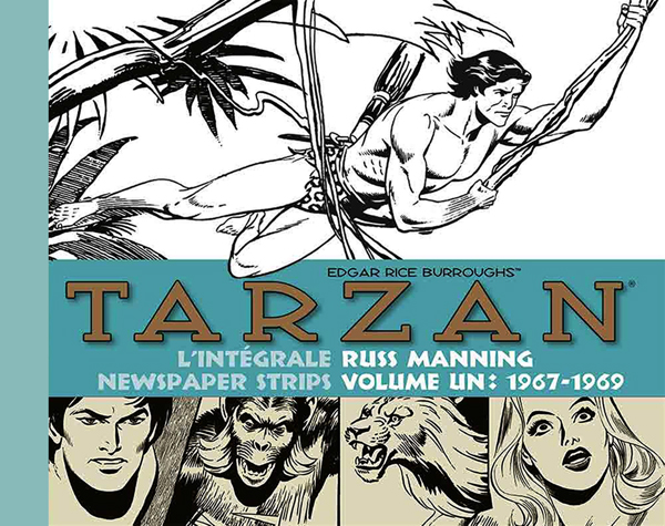 TARZAN - L'INTEGRALE RUSS MANNING NEWSPAPER STRIPS (VOLUME 1 : 1967 / 1969)
