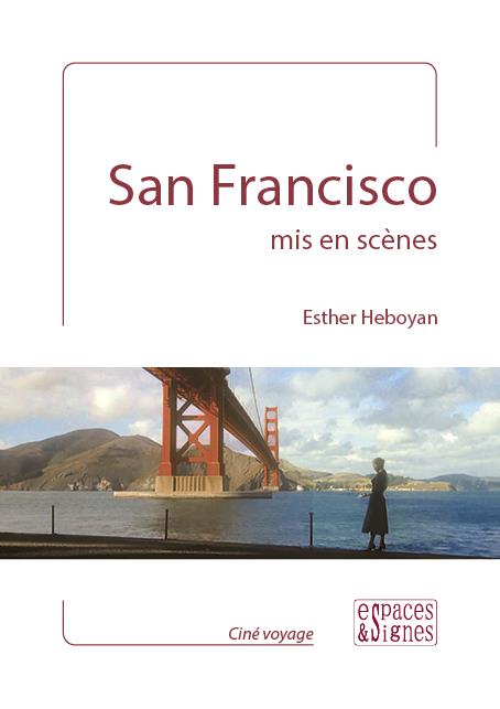 SAN FRANCISCO MIS EN SCENES