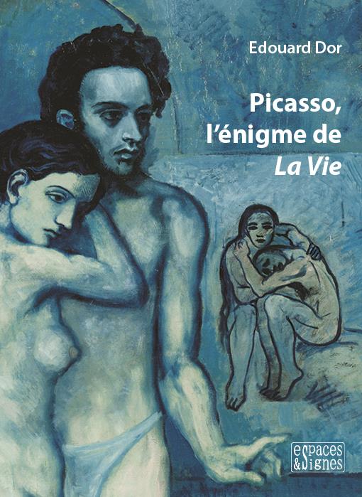 PICASSO, L'ENIGME DE LA VIE