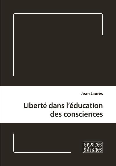 LIBERTE DANS L'EDUCATION DES CONSCIENCES
