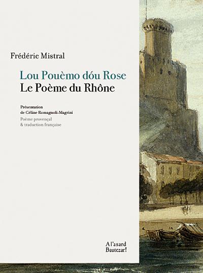 LE POEME DU RHONE LOU POUEMO DOU ROSE