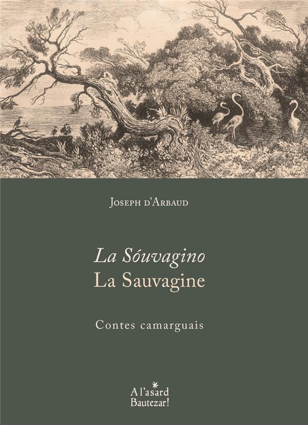 LA SAUVAGINE LA SOUVAGINO - CONTES CAMARGUAIS