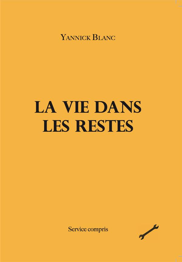 LA VIE DANS LES RESTES