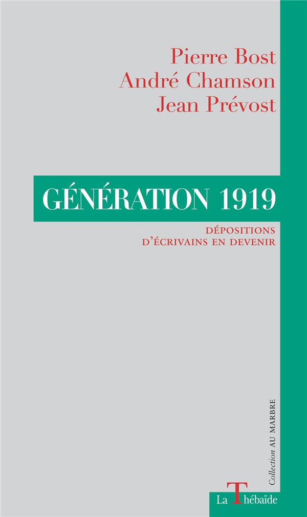 GENERATION 1919 - DEPOSITIONS D'ECRIVAINS EN DEVENIR