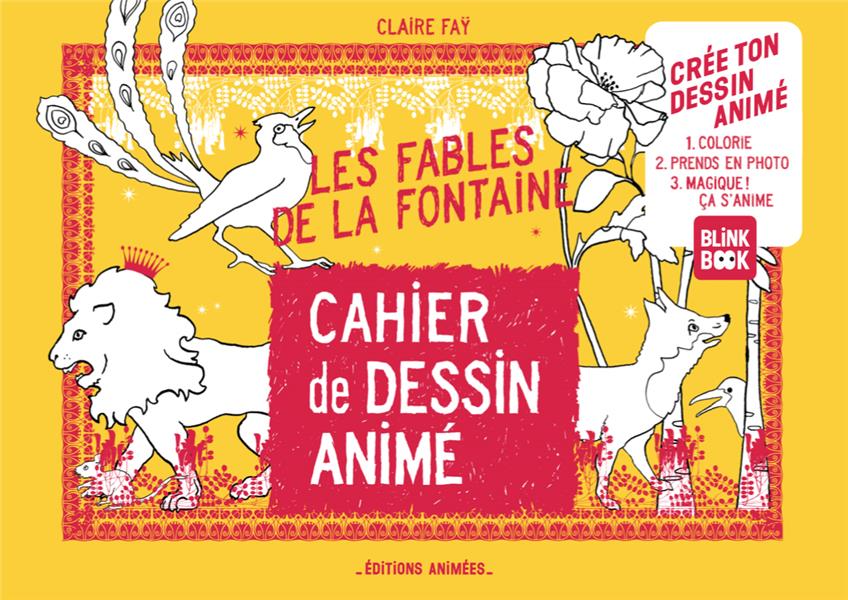 CAHIER DE DESSIN ANIME - T01 - CAHIER DE DESSIN ANIME - LES FABLES DE LA FONTAINE