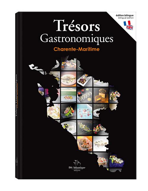 couverture du livre TRESORS GASTRONOMIQUES EN CHARENTE-MARITIME, LE TERROIR REVISITE