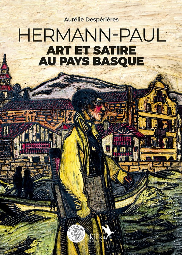 HERMANN-PAUL - ART ET SATIRE AU PAYS BASQUE
