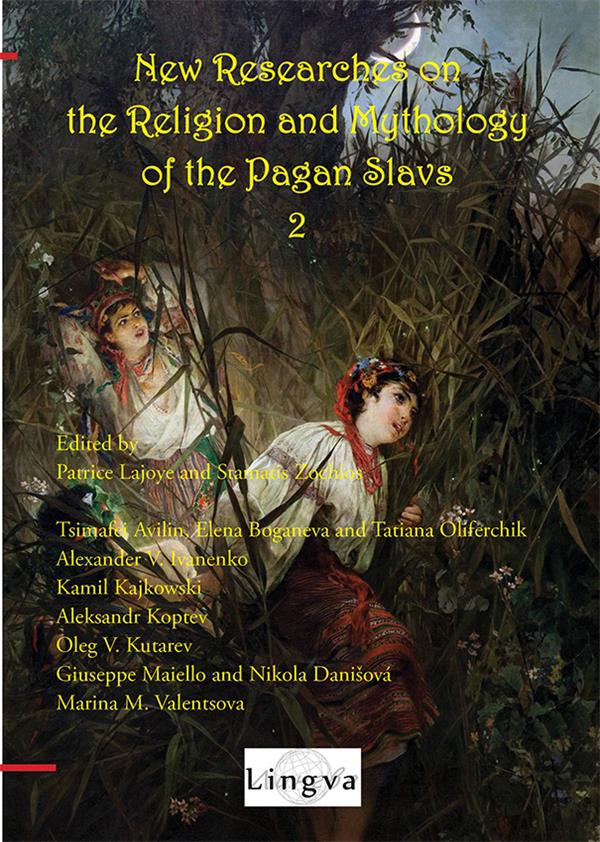 NEW RESEARCHES ON THE RELIGION AND MYTHOLOGY OF THE PAGAN SLAVS 2