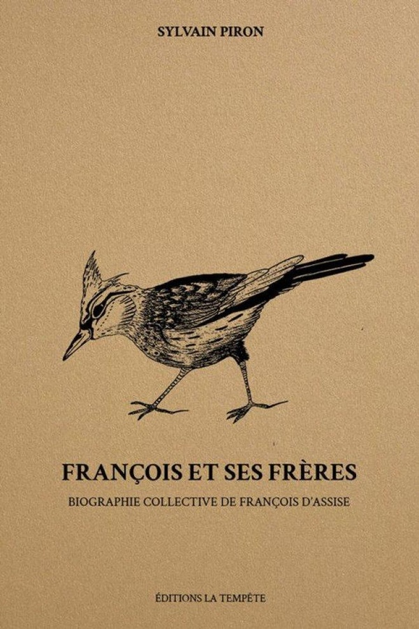 FRANCOIS ET SES FRERES - BIOGRAPHIE COLLECTIVE DE FRANCOIS D'ASSISE