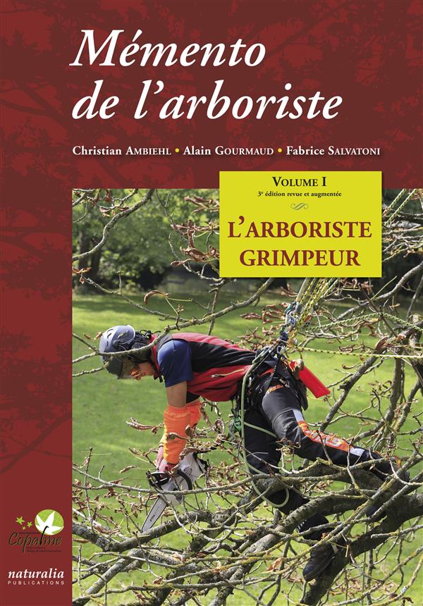 MEMENTO DE L'ARBORISTE. VOL. 1 L'ARBORISTE GRIMPEUR