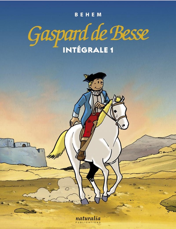 GASPARD DE BESSE - INTEGRALE 1 - VOL01 - LA LEGENDE LE PIEGE LE MYSTERE DU LAC LE TRIANGLE DES DE