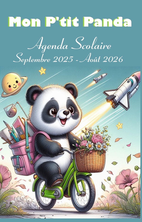 MON P'TIT PANDA - AGENDA SCOLAIRE SEPTEMBRE 2025 - AOUT 2026