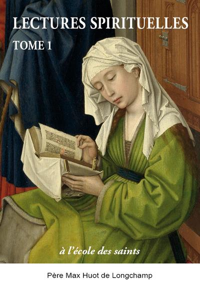 T01 - LECTURES SPIRITUELLES I - A L'ECOLE DES SAINTS