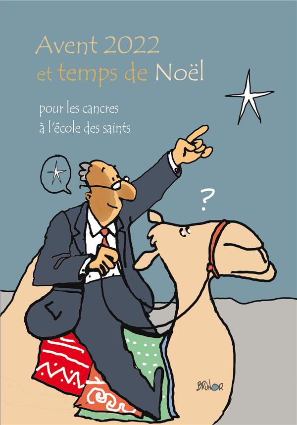 AVENT 2022 ET TEMPS DE NOEL... POUR LES CANCRES A L'ECOLE DES SAINTS