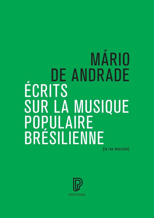 ECRITS SUR LA MUSIQUE POPULAIRE BRESILIENNE