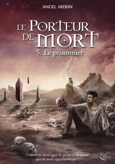 LE PORTEUR DE MORT, TOME 5 - LE PRISONNIER