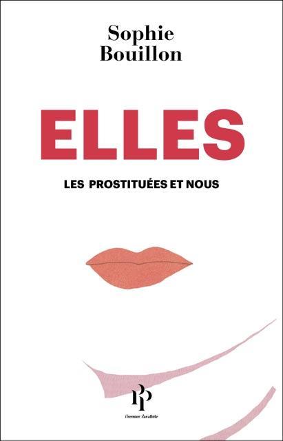 ELLES. LES PROSTITUEES ET NOUS