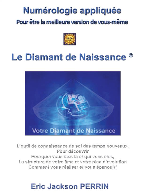 LE DIAMANT DE NAISSANCE - NUMEROLOGIE KARMIQUE ET SACREE