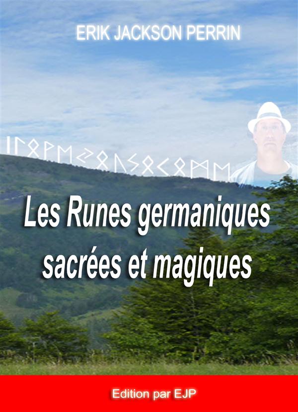 LES RUNES GERMANIQUES SACREES ET MAGIQUES