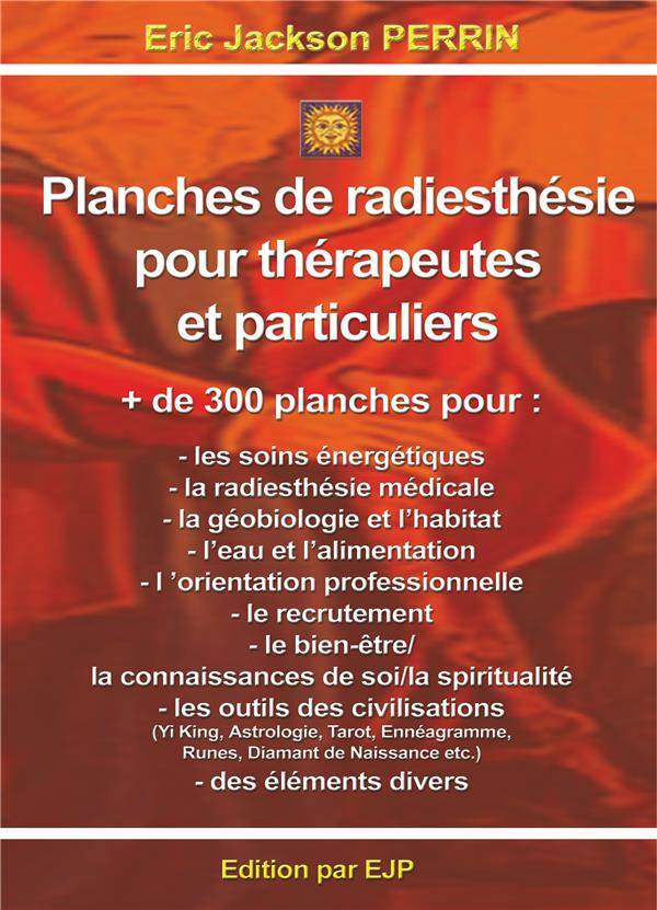 PLANCHES DE RADIESTHESIE POUR THERAPEUTES ET PARTICULIERS