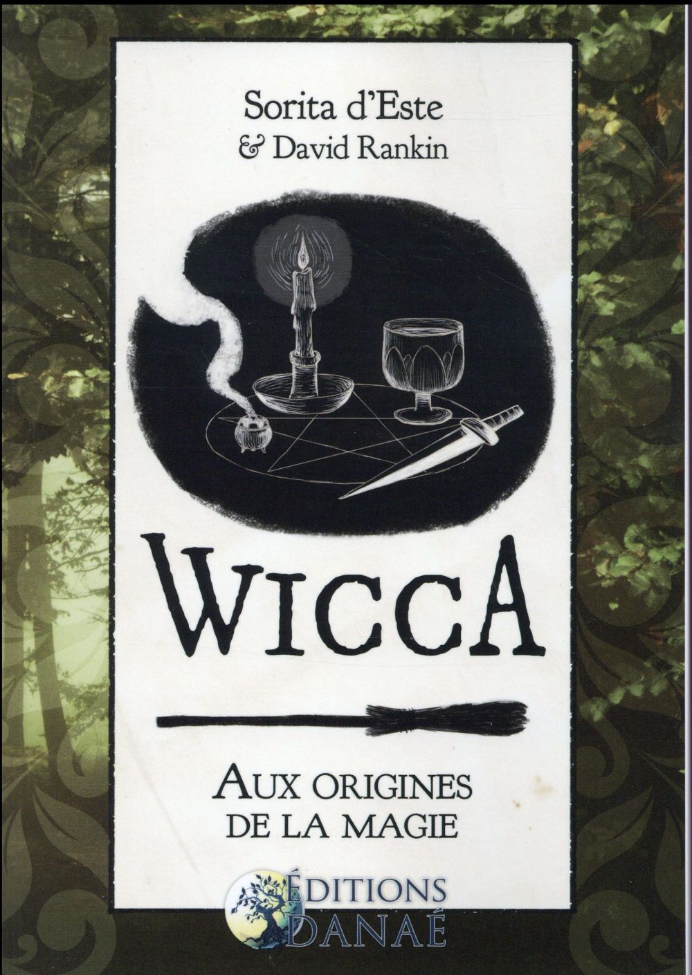 WICCA - AUX ORIGINES DE LA MAGIE