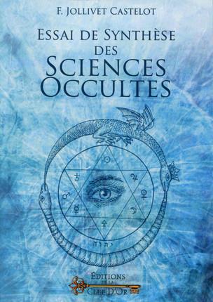 ESSAI DE SYNTHESE DES SCIENCES OCCULTES